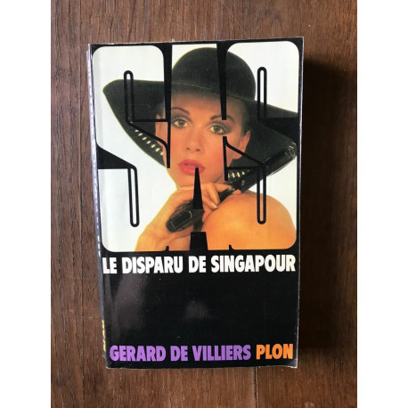 gérard DE VILLIERS s a s LE DISPARU DE SINGAPOUR gérard DE VILLIERS s a s LE DISPARU DE SINGAPOUR