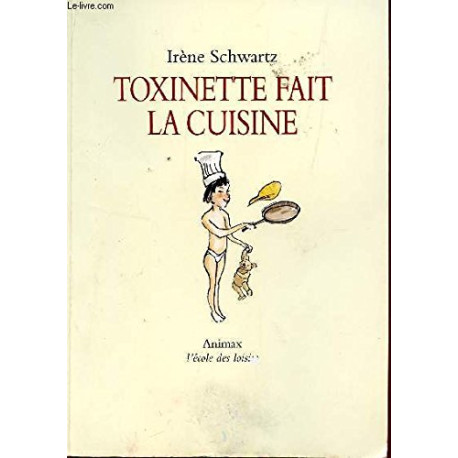 Toxinette Fait La Cuisine Toxinette Fait La Cuisine