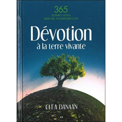 Dévotion à la terre vivante - 365 activités vertes pour une...