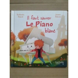 il faut sauver le piano blanc