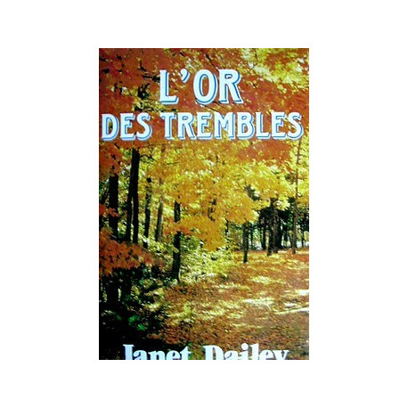 L'or des trembles L'or des trembles