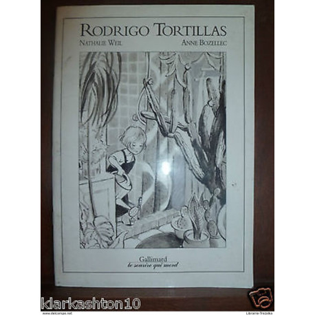 Rodrigo Tortillas (Nathalie Weil - Anne Bozellec) / Gallimard
