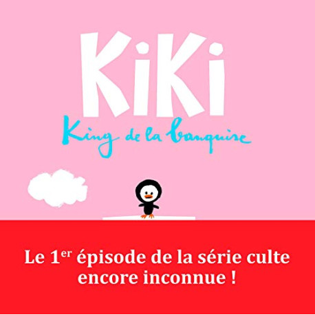 Kiki King de la banquise Kiki King de la banquise