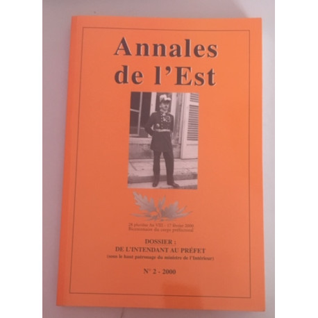 Annales de l'Est N°2 2000 - Dossier: De l'intendant au Prefet (... Annales de l'Est N°2 2000 - Dossier: De l'intendant au Prefet (...