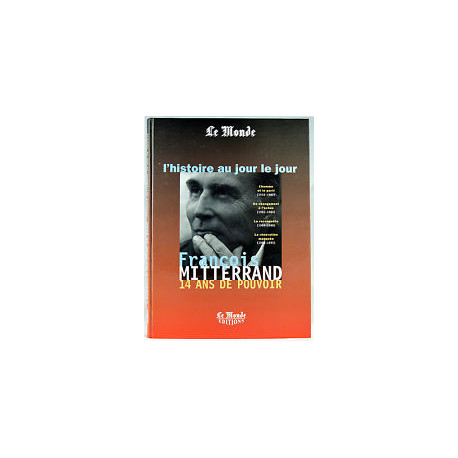 François Mitterrand : 14 ans de pouvoir François Mitterrand : 14 ans de pouvoir