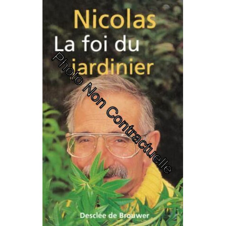 La foi du jardinier La foi du jardinier