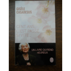 Cent ans c'est passé si vite J'ai lu