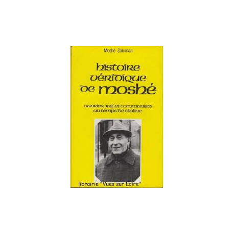 La Véridique histoire de Moshé La Véridique histoire de Moshé