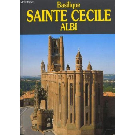 Basilique sainte cecile albi Basilique sainte cecile albi