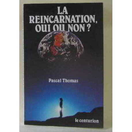 La réincarnation oui ou non La réincarnation oui ou non