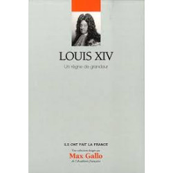 Louis XIV Un Règne de Grandeur