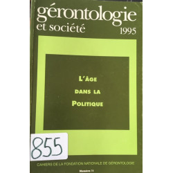 GERONTOLOGIE ET SOCIETE NUMERO 74 - L'AGE DANS LA POLITIQUE