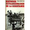 Histoires extraordinaires de la résistance
