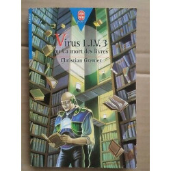 Christian Grenier Virus l i v 3 ou La mort des livres le Livre de...