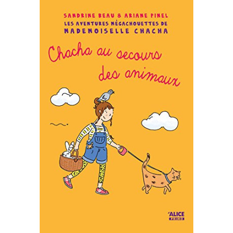 Mademoiselle Chacha au secours des animaux