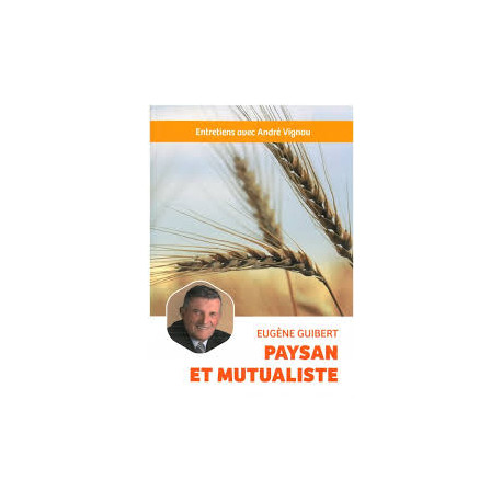 PAYSAN ET MUTUALISTE PAYSAN ET MUTUALISTE