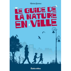 Le guide de la nature en ville