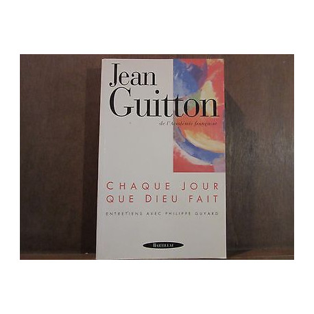 JEAN guitton CHAQUE JOUR QUE DIEU FAIT