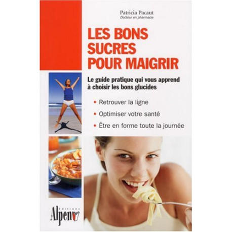 Les bons sucres pour maigrir Les bons sucres pour maigrir