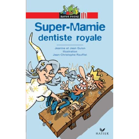 Super-Mamie dentiste royale Super-Mamie dentiste royale