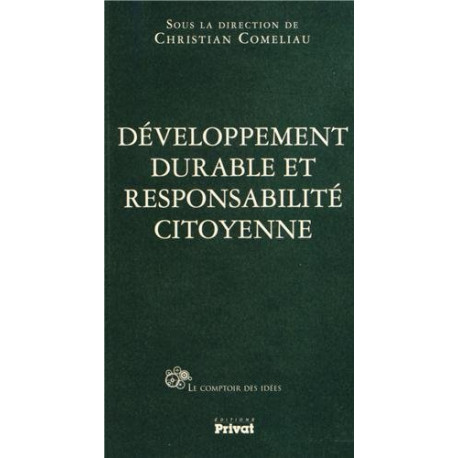 Développement durable et responsabilité citoyenne Développement durable et responsabilité citoyenne