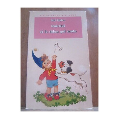 oui oui et le chien qui saute Bibliothèque rose
