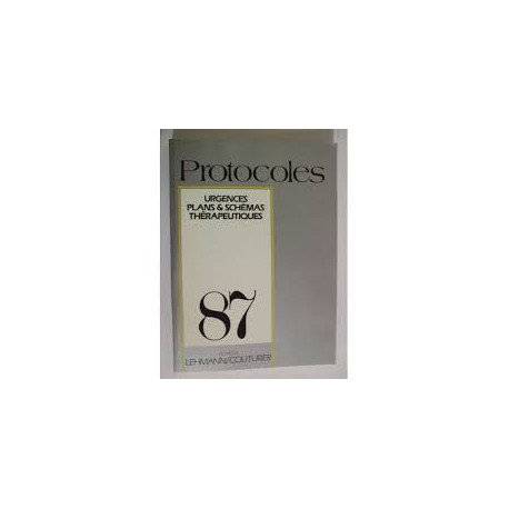 PROTOCOLES - URGENCES - PLANS SCHEMAS THERAPEUTIQUES PROTOCOLES - URGENCES - PLANS SCHEMAS THERAPEUTIQUES
