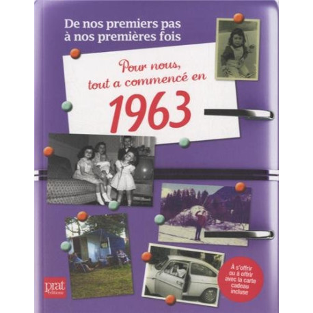 Pour nous tout a commencé en 1963 : De nos premiers pas à nos... Pour nous tout a commencé en 1963 : De nos premiers pas à nos...