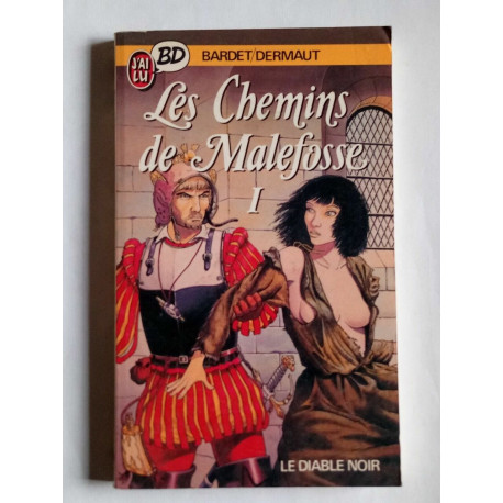 bardet Dermaut Les Chemins de Malefosse t i Le Diable noir J'ai Lu bd