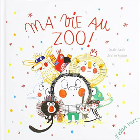 Ma vie au zoo Ma vie au zoo