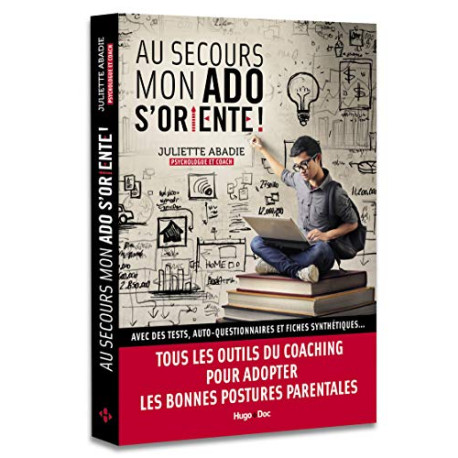 Au secours mon ado s'oriente Au secours mon ado s'oriente