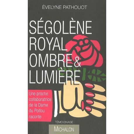 Ségolène Royal ombre et lumière Ségolène Royal ombre et lumière