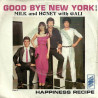 Good Bye New York / Happiness Recipe
