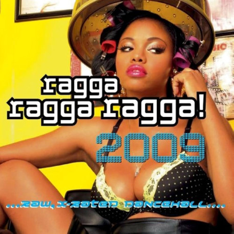 Ragga Ragga Ragga 2009 Ragga Ragga Ragga 2009
