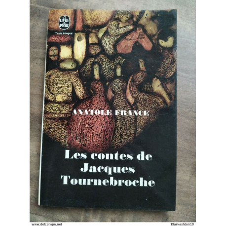 Anatole France - Les contes de Jacques Tournebroche / Le Livre de... Anatole France - Les contes de Jacques Tournebroche / Le Livre de...
