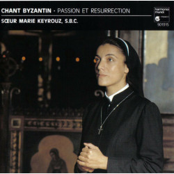 Chant Byzantin - Passion Et Résurrection
