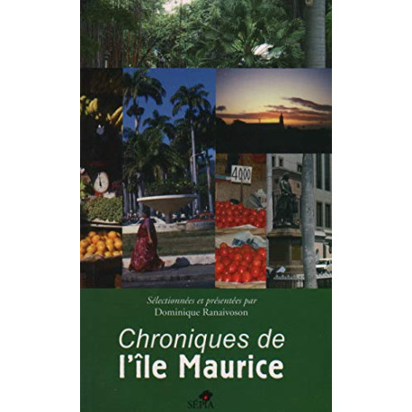CHRONIQUES DE L'ILE MAURICE CHRONIQUES DE L'ILE MAURICE