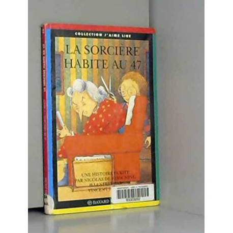 La sorciere habite au 47 La sorciere habite au 47