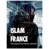 L'Islam et la France : Chronique d'une histoire commune