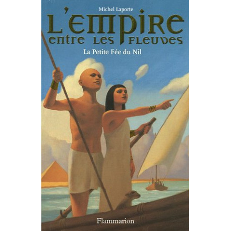 L'Empire entre les fleuves Tome 2 : La petite fée du Nil L'Empire entre les fleuves Tome 2 : La petite fée du Nil