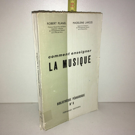 Madeleine Laroze COMMENT ENSEIGNER LA MUSIQUE