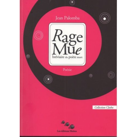 Rage Mue bréviaire du poète mort Rage Mue bréviaire du poète mort