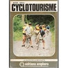 CYCLOTOURISME - LA SANTE PAR LA BICYCLETTE