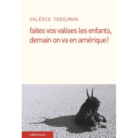 Faites vos valises les enfants demain on va en Amérique Faites vos valises les enfants demain on va en Amérique