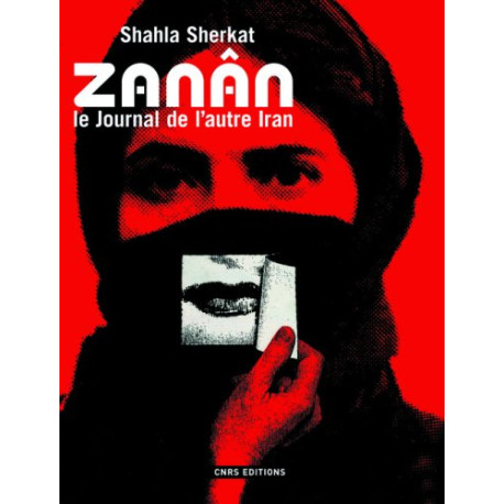 Zanân : Le journal de l'autre Iran Zanân : Le journal de l'autre Iran