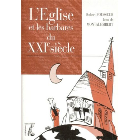 L'Église et les barbares du XXIe siècle L'Église et les barbares du XXIe siècle