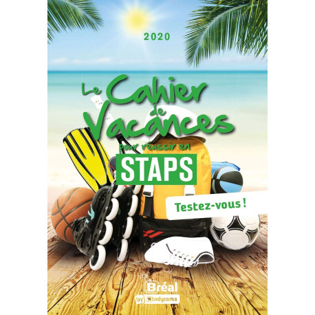 Le cahier de vacances pour réussir en Staps: Testez-vous Le cahier de vacances pour réussir en Staps: Testez-vous