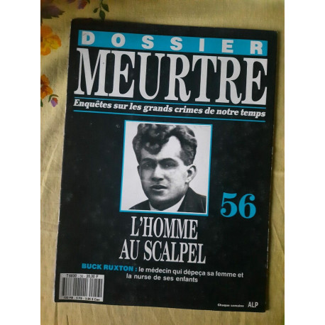Dossier meurtresur Les Grands Crimes de Notre temps Nº56 - L'Homme... Dossier meurtresur Les Grands Crimes de Notre temps Nº56 - L'Homme...