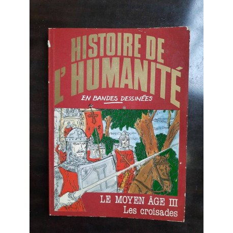 Histoire de L'humanité en BD n 25 Le Moyen âge III Les croisades 1982