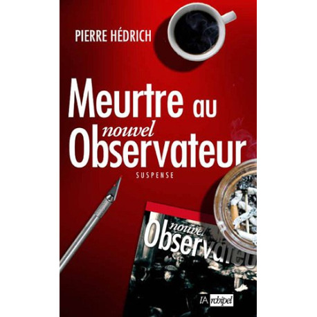 Meurtre au Nouvel Observateur Meurtre au Nouvel Observateur
